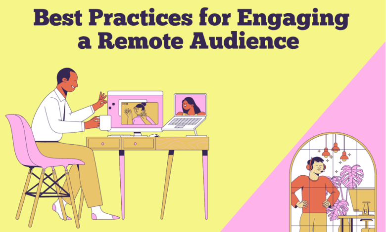 Best Practices for Engaging a Remote Audience